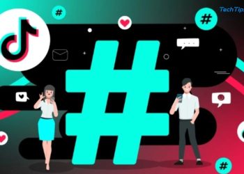 Top Hashtag TikTok hot nhất để video của bạn dễ dàng viral