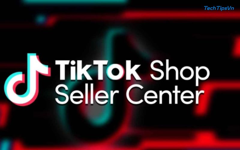 TikTok seller là gì? Cơ hội kinh doanh mới bạn không nên bỏ lỡ TikTok Shop Seller Centre là trung tâm quản lý bán hàng chính thức trên TikTok