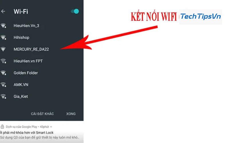 Hướng dẫn cài đặt kích Wifi Mercury 3 râu đơn giản tại nhà Bước 2: Kết nối với WiFi của thiết bị